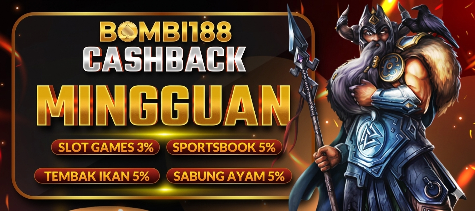 CASHBACK MINGGUAN BOMBI188